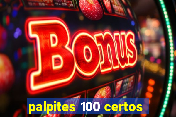 palpites 100 certos